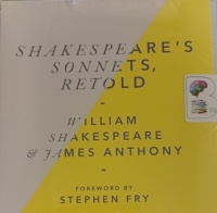 Shakespeare's Sonnets, Retold written by William Shakespeare and James Anthony performed by Stephen Fry, Paapa Essiedu and James Anthony on Audio CD (Unabridged)